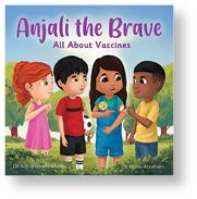 Anjali the Brave: All about Vaccines, Adjoa Smalls-Mantey’15 and Maria Abraham  